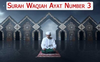 Surah Waqiah Ayat 3 (Verse) With Urdu & English Translation