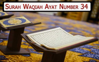 Surah Waqiah Ayat 34 (Verse) With Urdu & English Translation