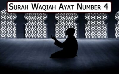 Surah Waqiah Ayat 4 (Verse) With Urdu & English Translation