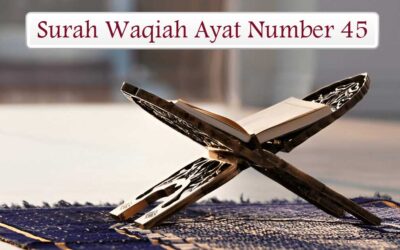 Surah Waqiah Ayat 45 (Verse) With Urdu & English Translation