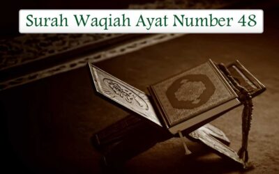 Surah Waqiah Ayat 48 (Verse) With Urdu & English Translation