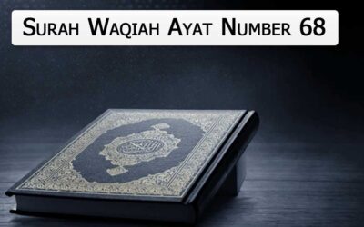 Surah Waqiah Ayat 68 (Verse) With Urdu & English Translation