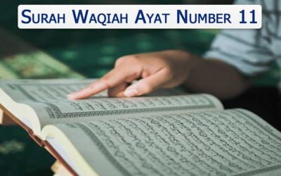 Surah Waqiah Ayat 11 (Verse) With Urdu & English Translation