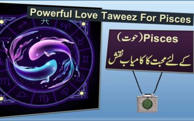 Powerful Love Taweez For Pisces